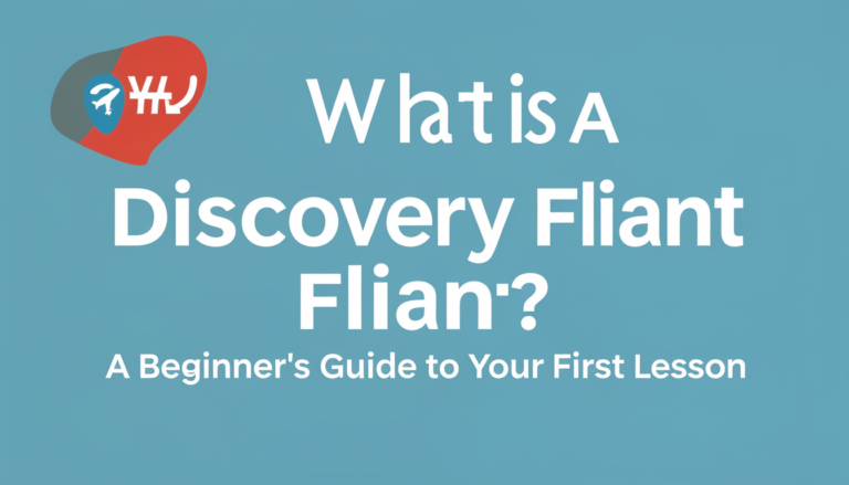 What is a Discovery Flight? A Beginner’s Guide to Your First Lesson